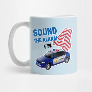 Sound the alarm I'm 4..4th birthday gift Mug